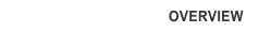 OVERVIEW